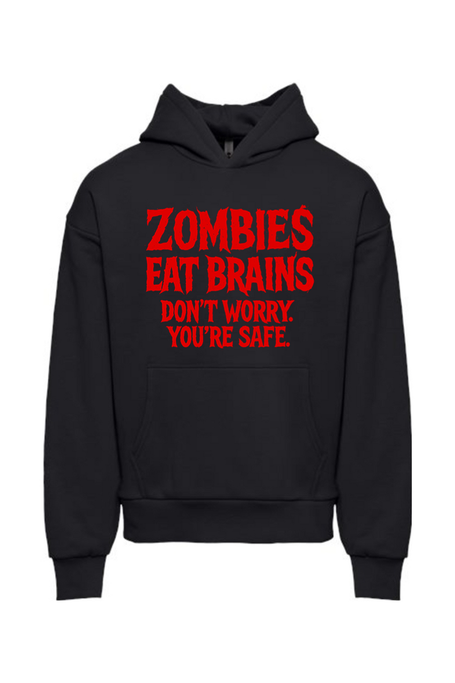 Zombies Eat Brains Hoodie