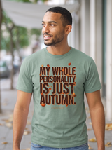 My Whole Personality is Just Autumn T-Shirt - Sage (lifestyle)