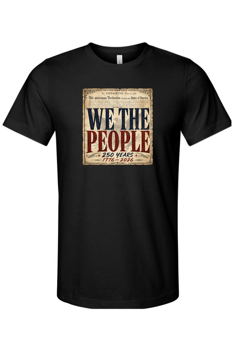 We The People 250 Years T-Shirt
