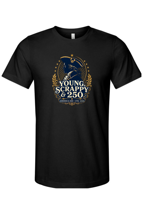Young, Scrappy & 250 T-Shirt