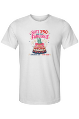 She's 250 & Still Fabulous USA T-Shirt
