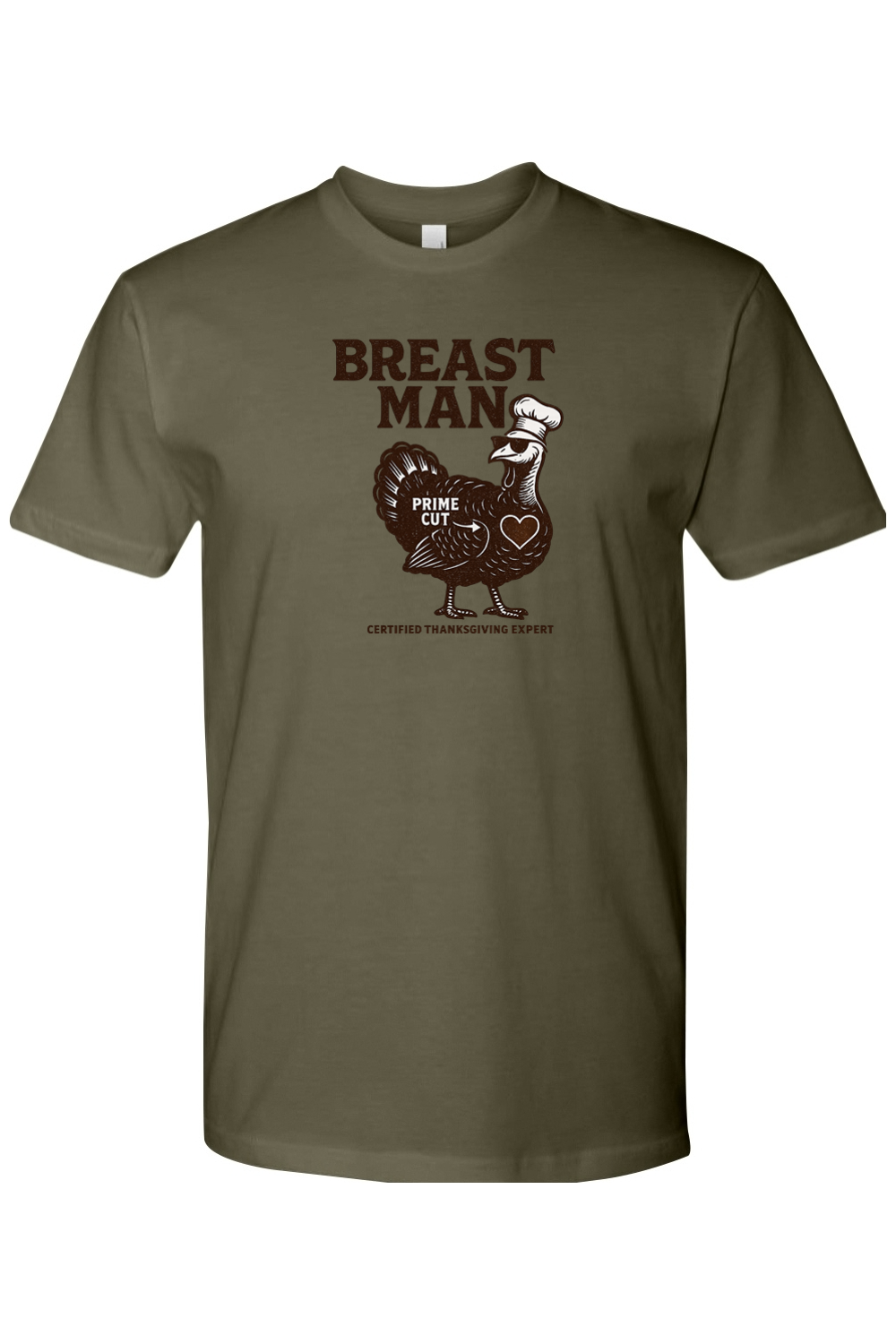 Dark olive green Thanksgiving t-shirt with "Breast Man Certified Thanksgiving Expert" text and a turkey in a chef hat design funny sarcastic edgy humor fall holiday short sleeve shirt