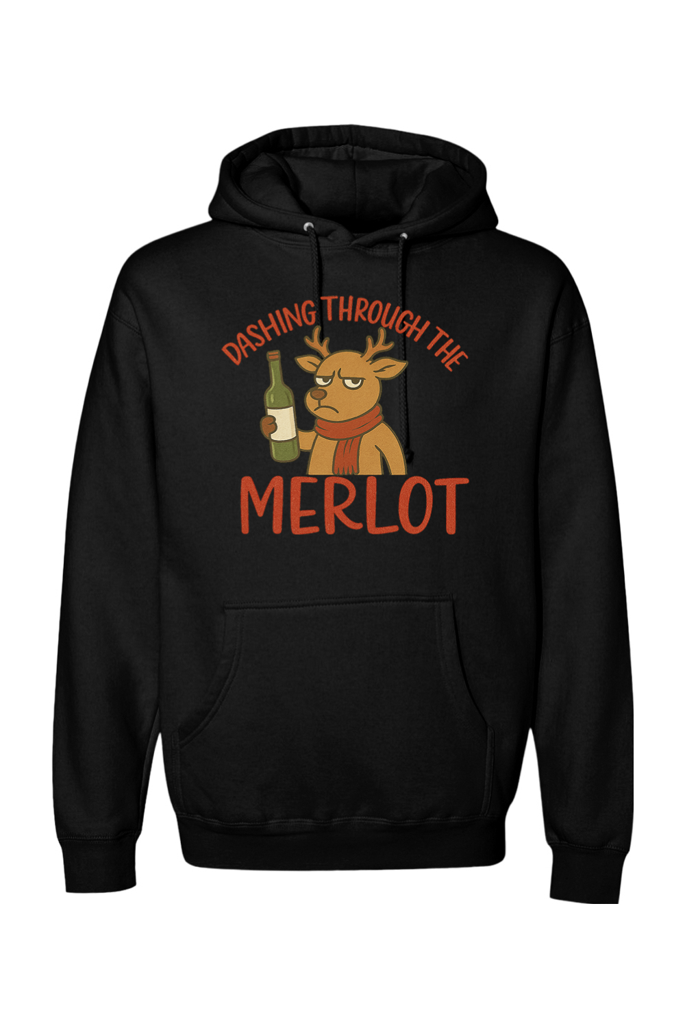 Black Christmas hoodie with "Dashing Through the Merlot" text with a grouchy reindeer holding a bottle of wine design funny sarcastic holiday humor long sleeve hooded sweatshirt
