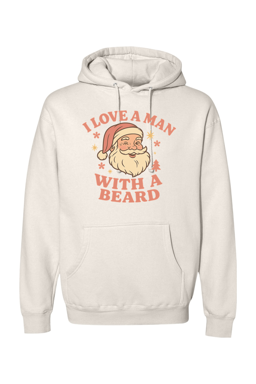 Cream Christmas hoodie with "I Love A Man With A Beard" text in pink with Santa flowers stars and pine tree design cute women's trendy holiday long sleeve hooded sweatshirt