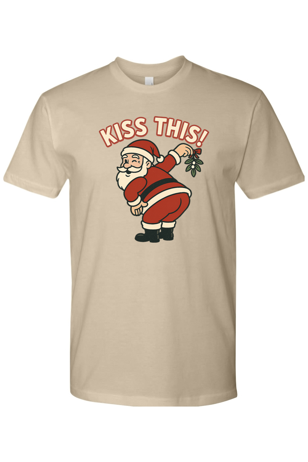 Dark beige Christmas t-shirt with "Kiss This!" and Santa holding a mistletoe over his rear end design funny sarcastic holiday humor short sleeve shirt