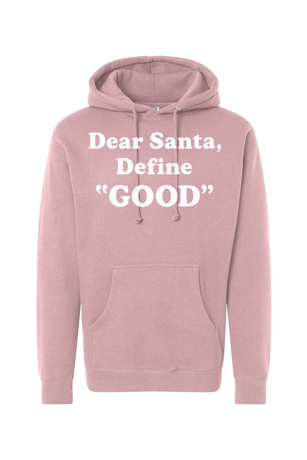 Dear Santa, Define Good Hoodie