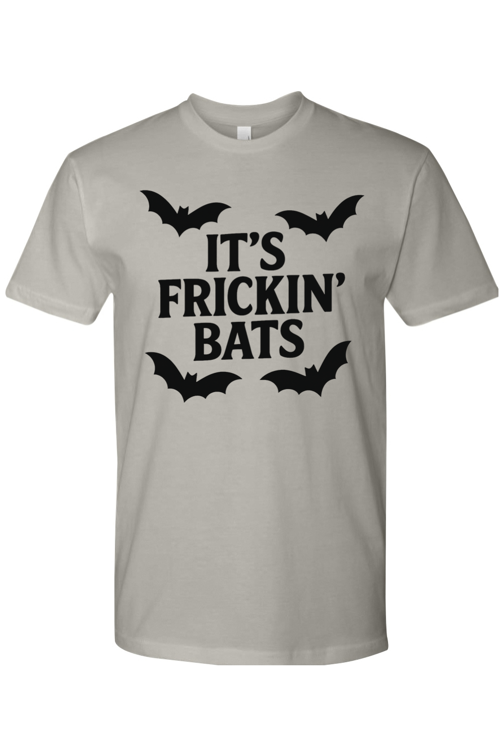 It's Frickin' Bats T-Shirt