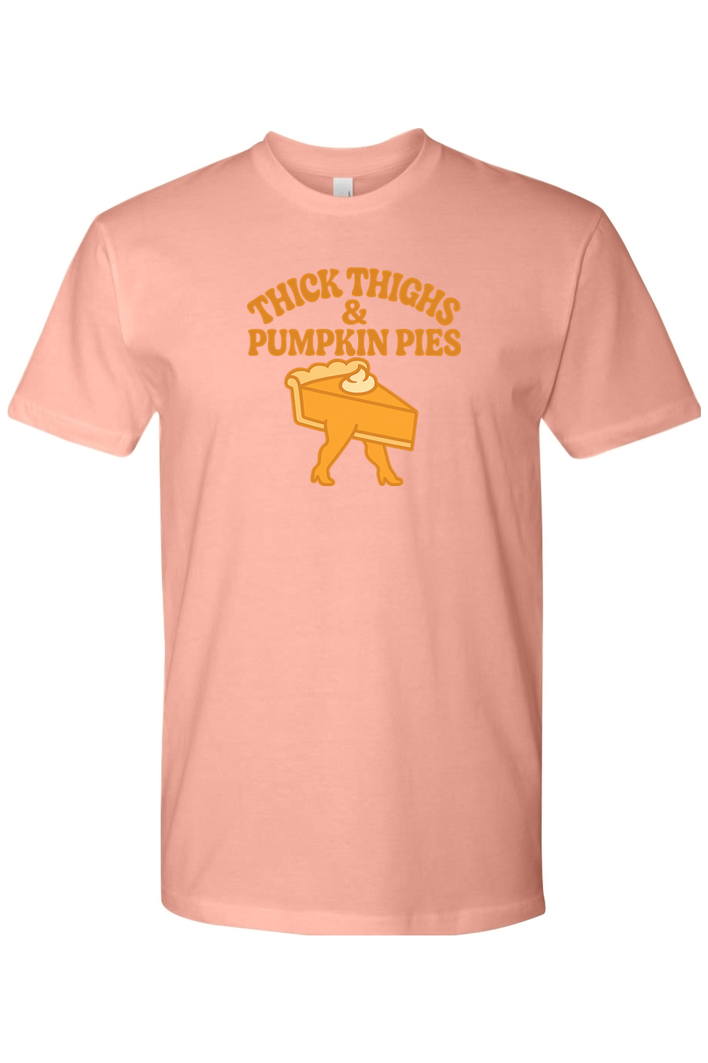 Pink Thanksgiving t-shirt with "Thick Thighs & Pumpkin Pies" text with a slice of pie with thick legs design funny humor edgy fall holiday short sleeve shirt