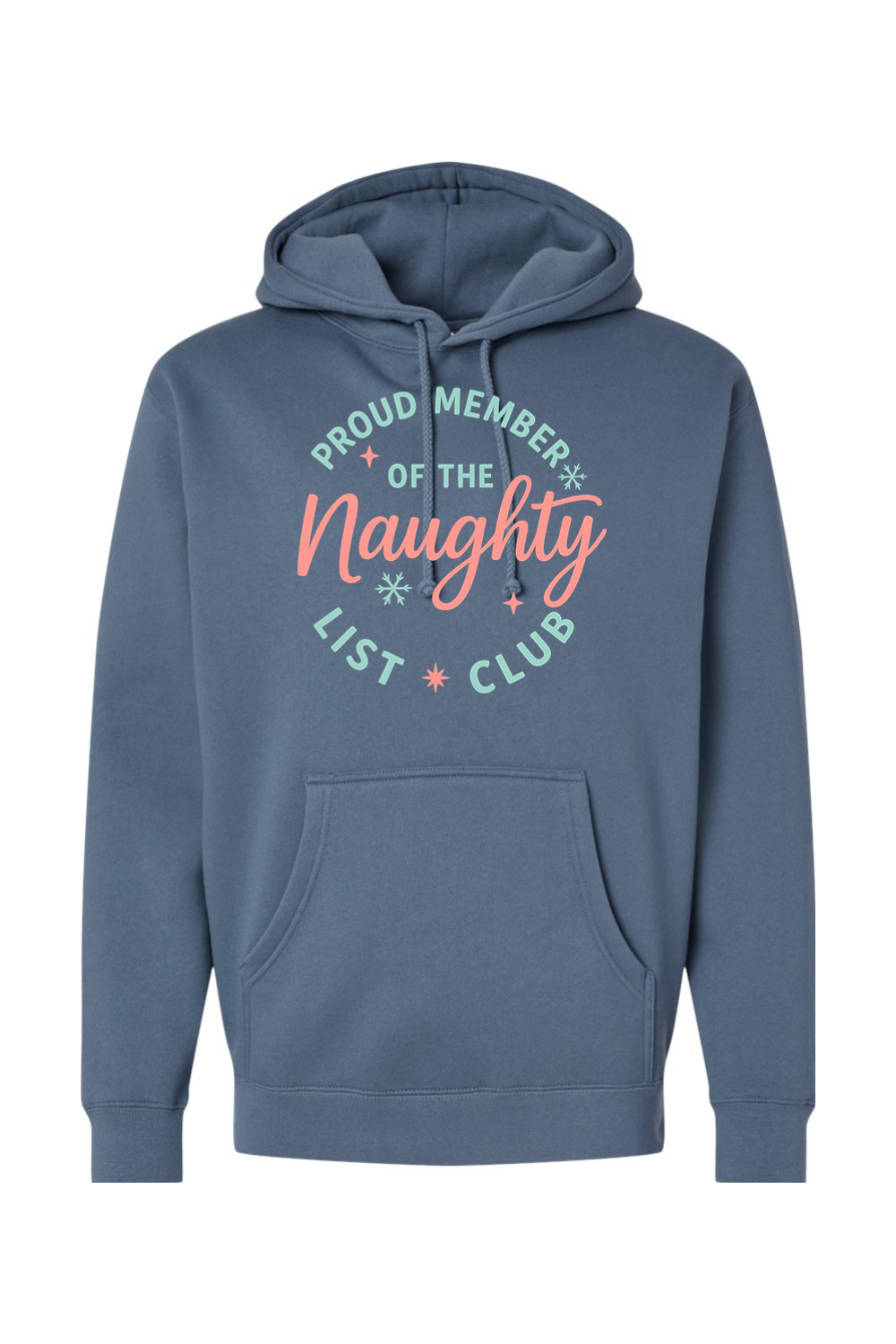Blue Christmas hoodie with "Proud Member of the Naughty List Club" text with stars and snowflakes design cute girly holiday humor long sleeve hooded sweatshirt