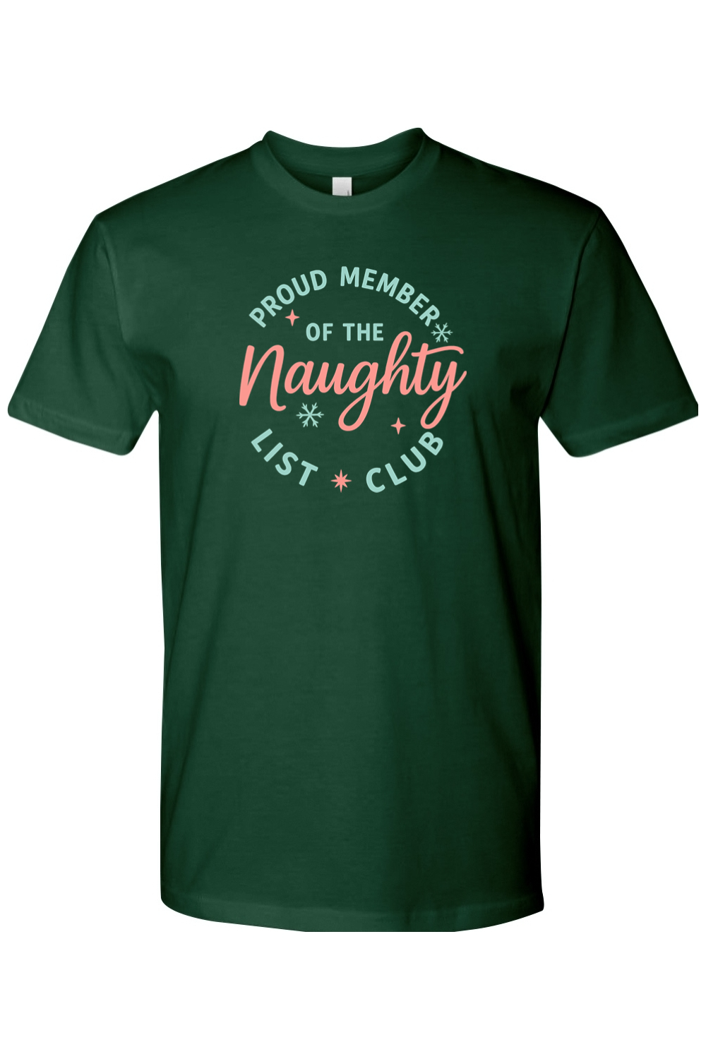 Dark green Christmas t-shirt with "Proud Member of the Naughty List Club" text with stars and snowflakes design cute girly holiday humor short sleeve shirt