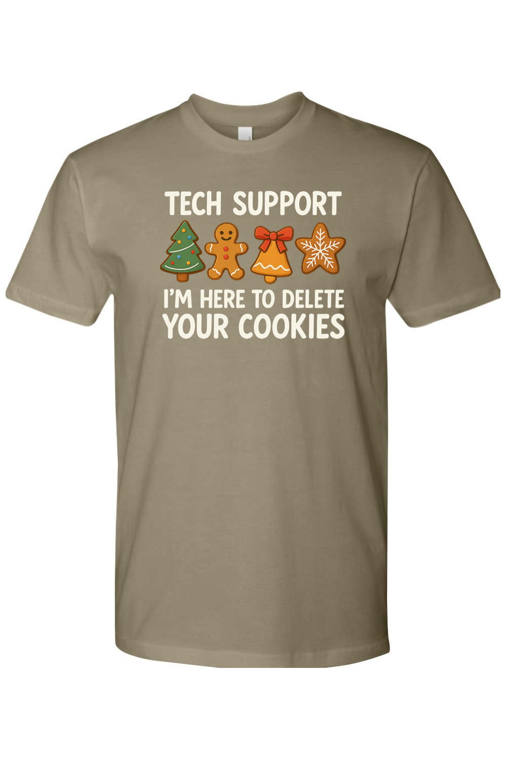 Olive green Christmas t-shirt with "Tech Support I'm Here to Delete Your Cookies" with a tree, gingerbread, bell, & star cookie design funny holiday humor short sleeve shirt