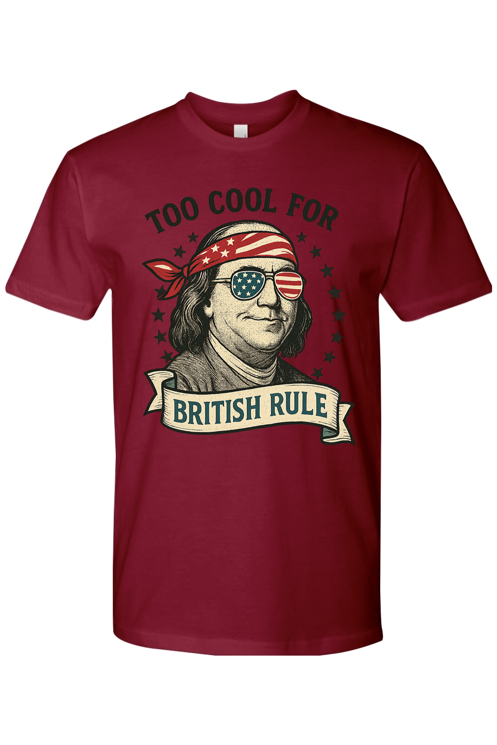 Too Cool For British Rule T-Shirt