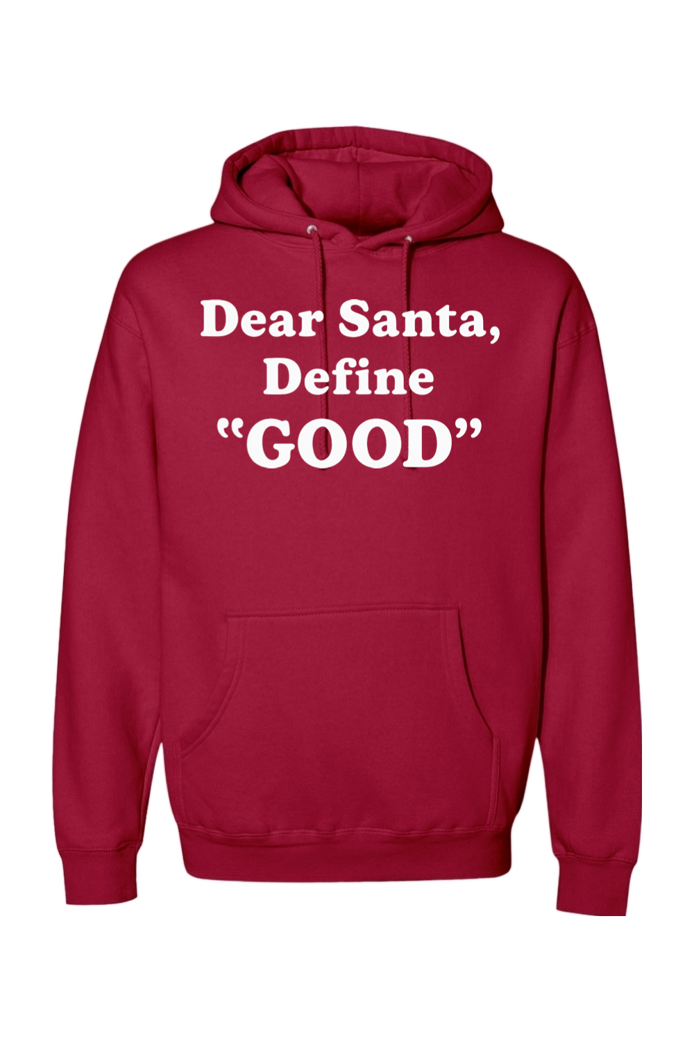 Red Christmas hoodie with white text 'Dear Santa, Define GOOD' funny festive holiday long sleeve hooded sweatshirt