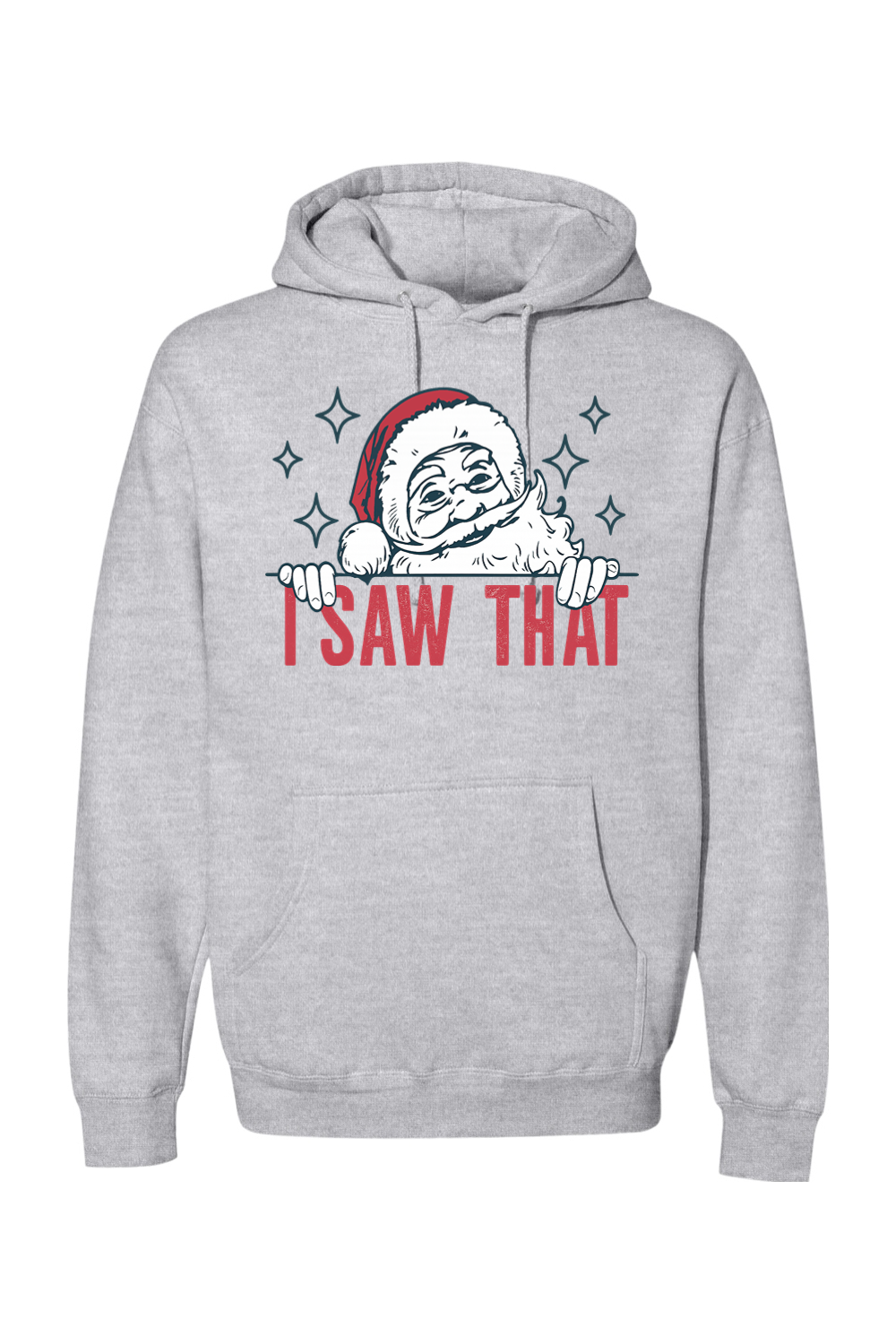 Heather gray Christmas hoodie with "I Saw That" text and a Santa star design funny sarcastic holiday humor long sleeve hooded sweatshirt