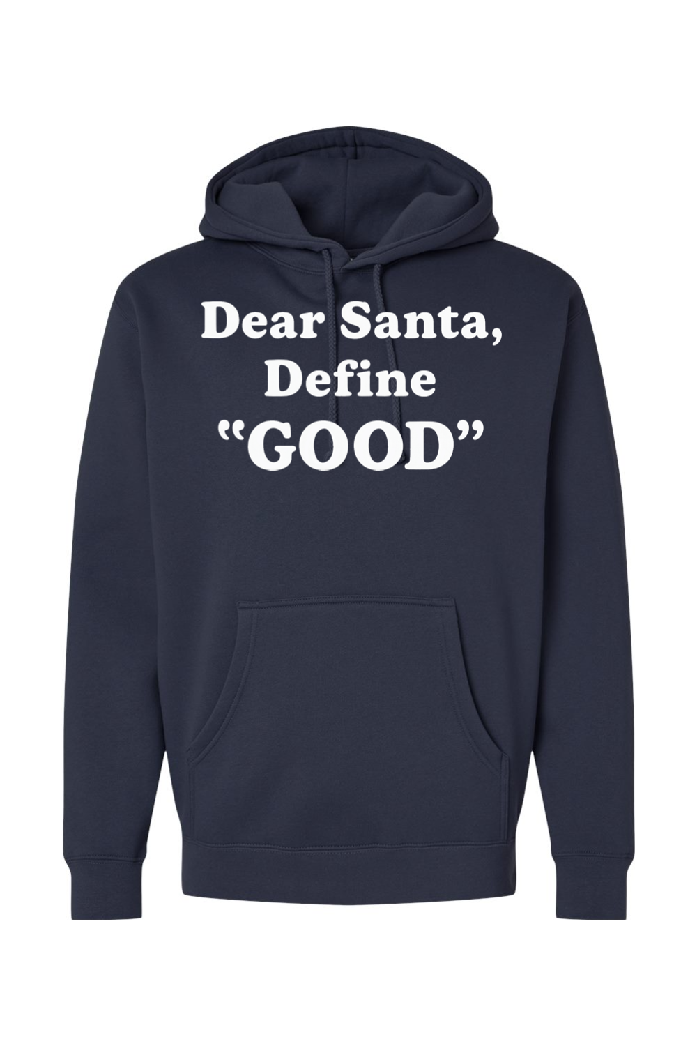 Dear Santa, Define Good Hoodie
