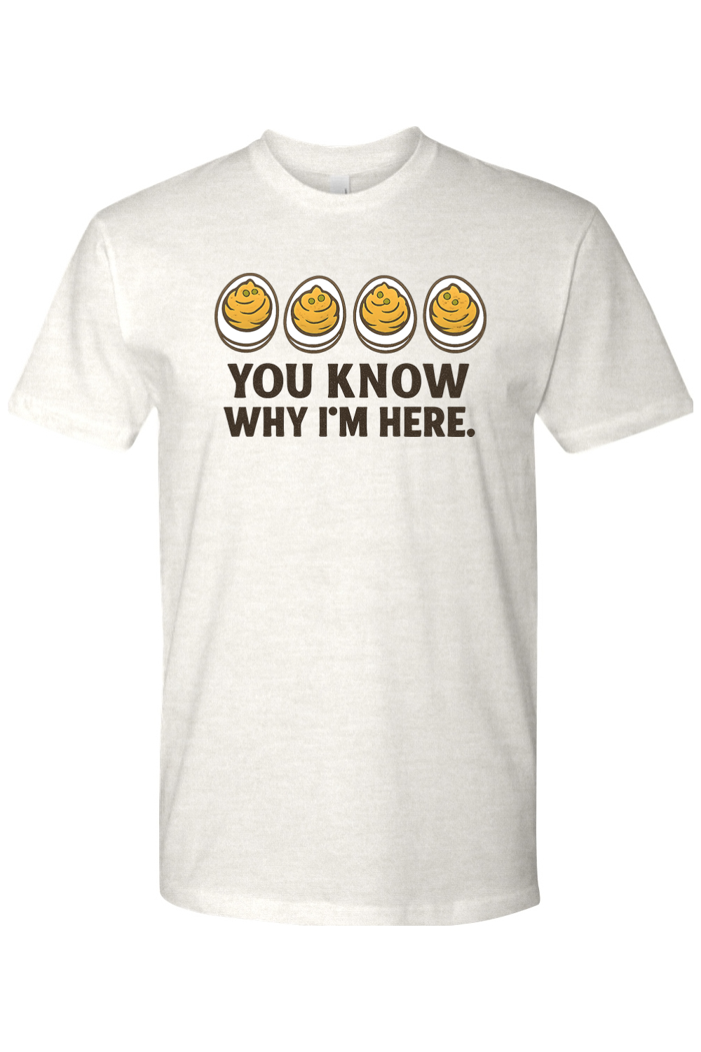 Light cream Thanksgiving t-shirt with "You Know Why I'm Here." text and a deviled egg design funny humor fall holiday short sleeve shirt