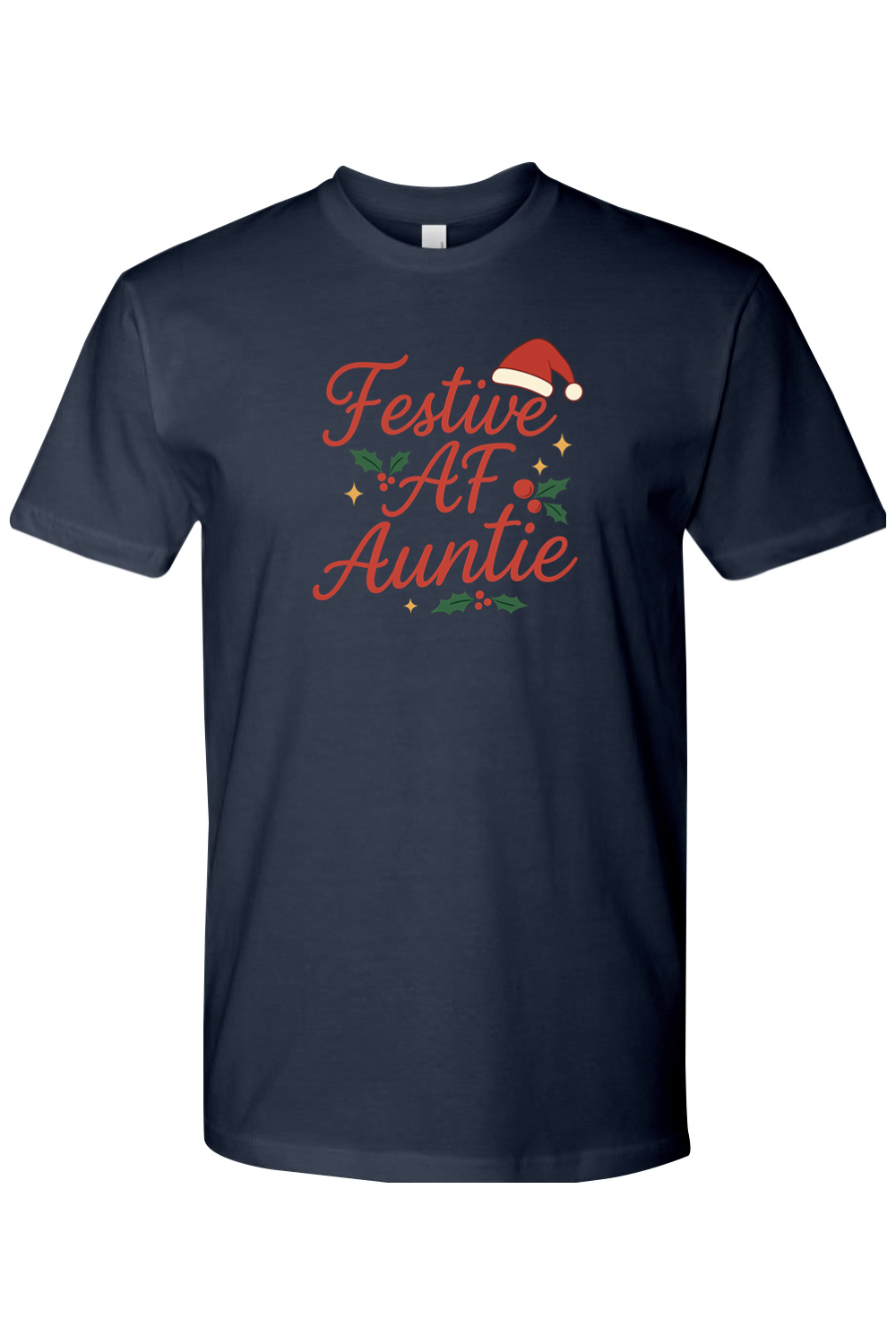 Navy blue Christmas t-shirt with "Festive AF Auntie" text in red with a Santa hat, stars, and holly design funny aunt holiday short sleeve shirt