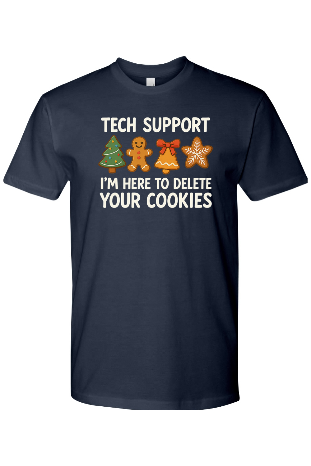 Navy blue Christmas t-shirt with "Tech Support I'm Here to Delete Your Cookies" with a tree, gingerbread, bell, & star cookie design funny holiday humor short sleeve shirt