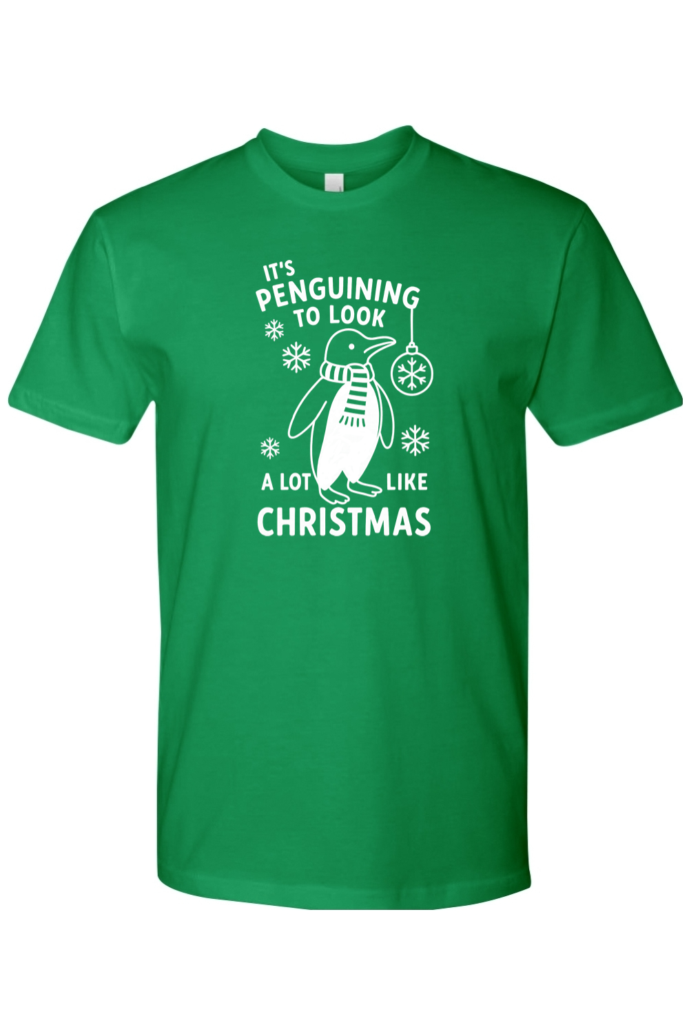 Green penguin snowflake ornament Christmas design t-shirt with text It's Penguining to Look A Lot Like Christmas funny cute holiday short sleeve shirt