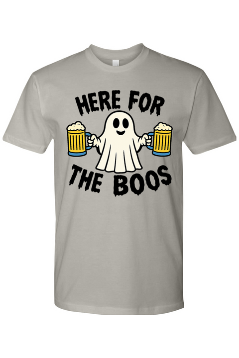 Here for the Boos T-Shirt