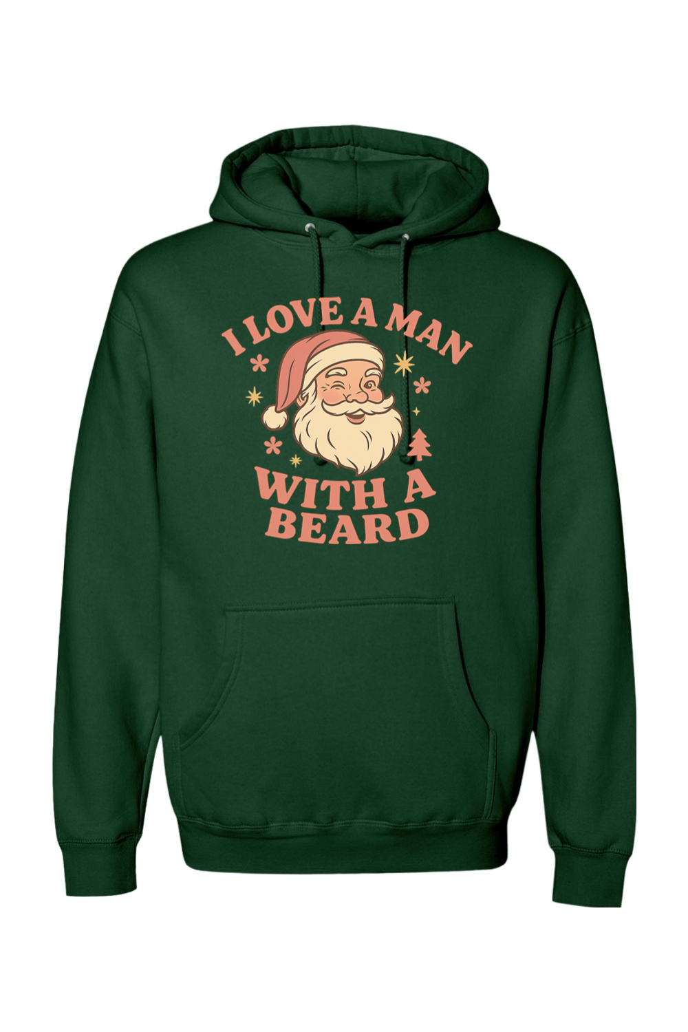 Dark green Christmas hoodie with "I Love A Man With A Beard" text in pink with Santa flowers stars and pine tree design cute women's trendy holiday long sleeve hooded sweatshirt