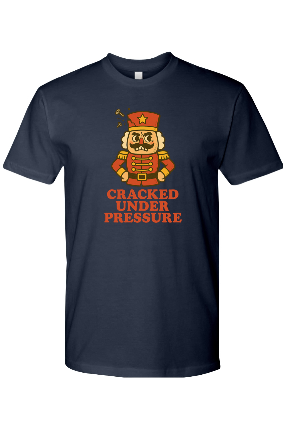 Cracked Under Pressure Nutcracker T-Shirt