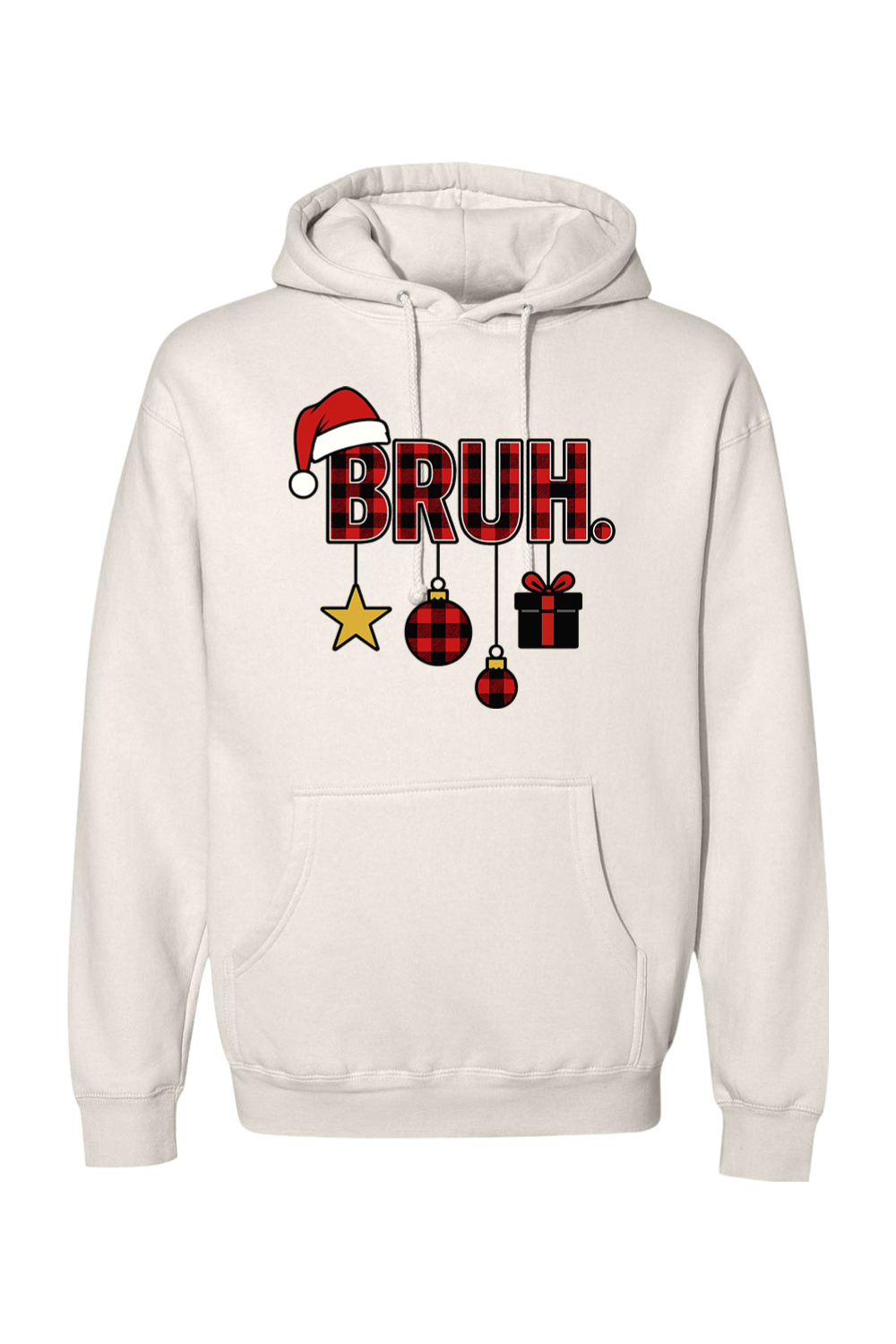 Cream Christmas hoodie with "BRUH." text in plaid with ornaments dangling from the letters and a Santa hat on the letter B funny holiday humor long sleeve hooded sweatshirt