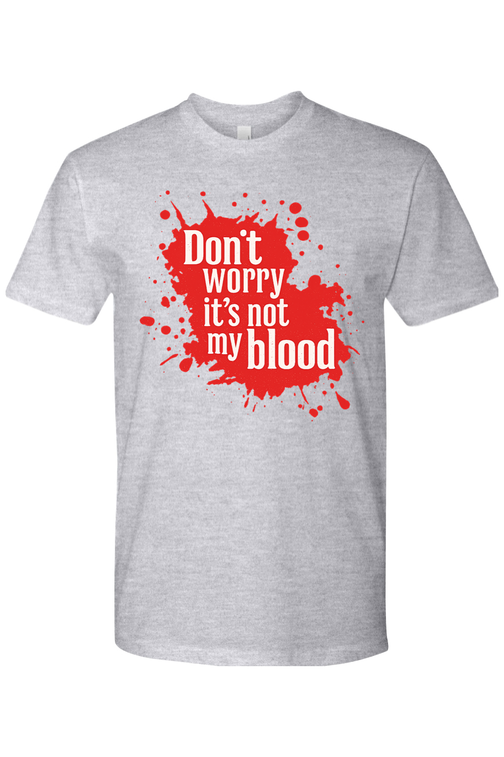 It's Not My Blood T-Shirt