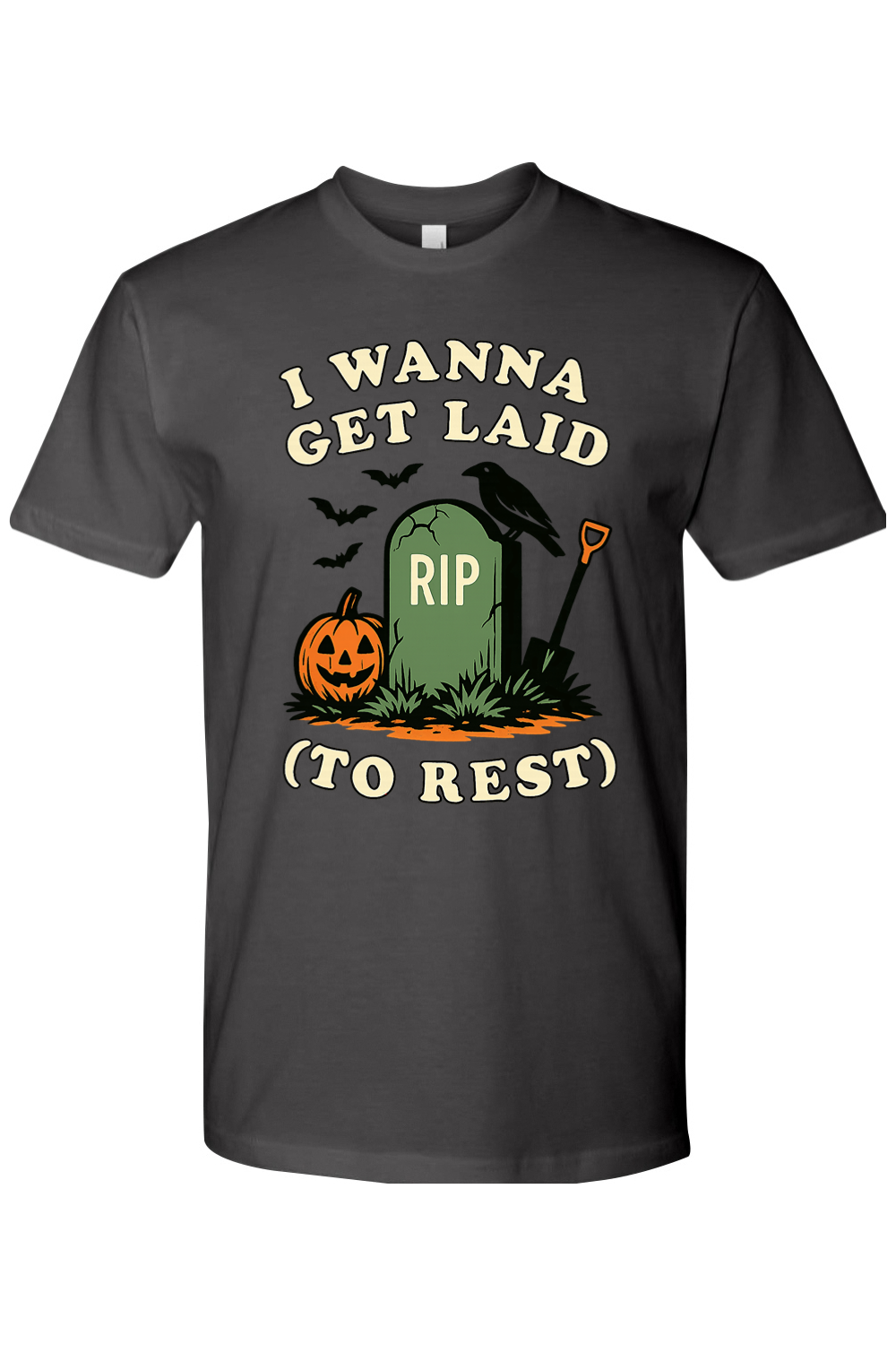 I Wanna Get Laid to Rest T-Shirt