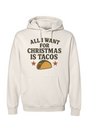 All I Want for Christmas is Tacos Hoodie