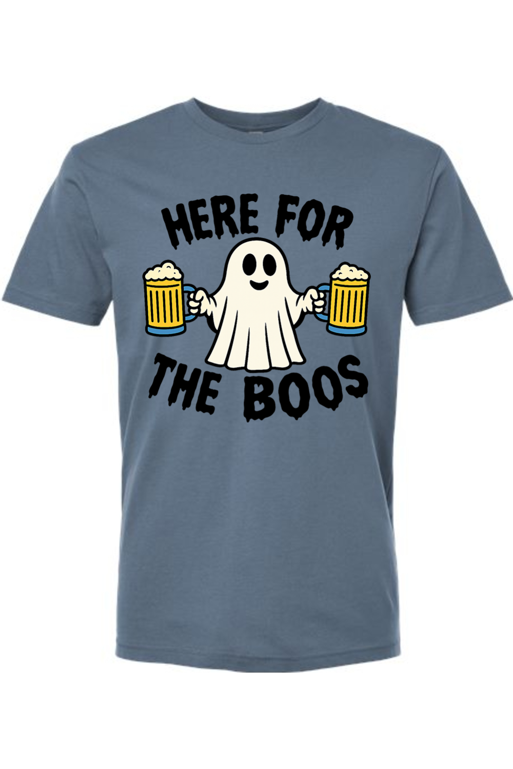 Here for the Boos T-Shirt