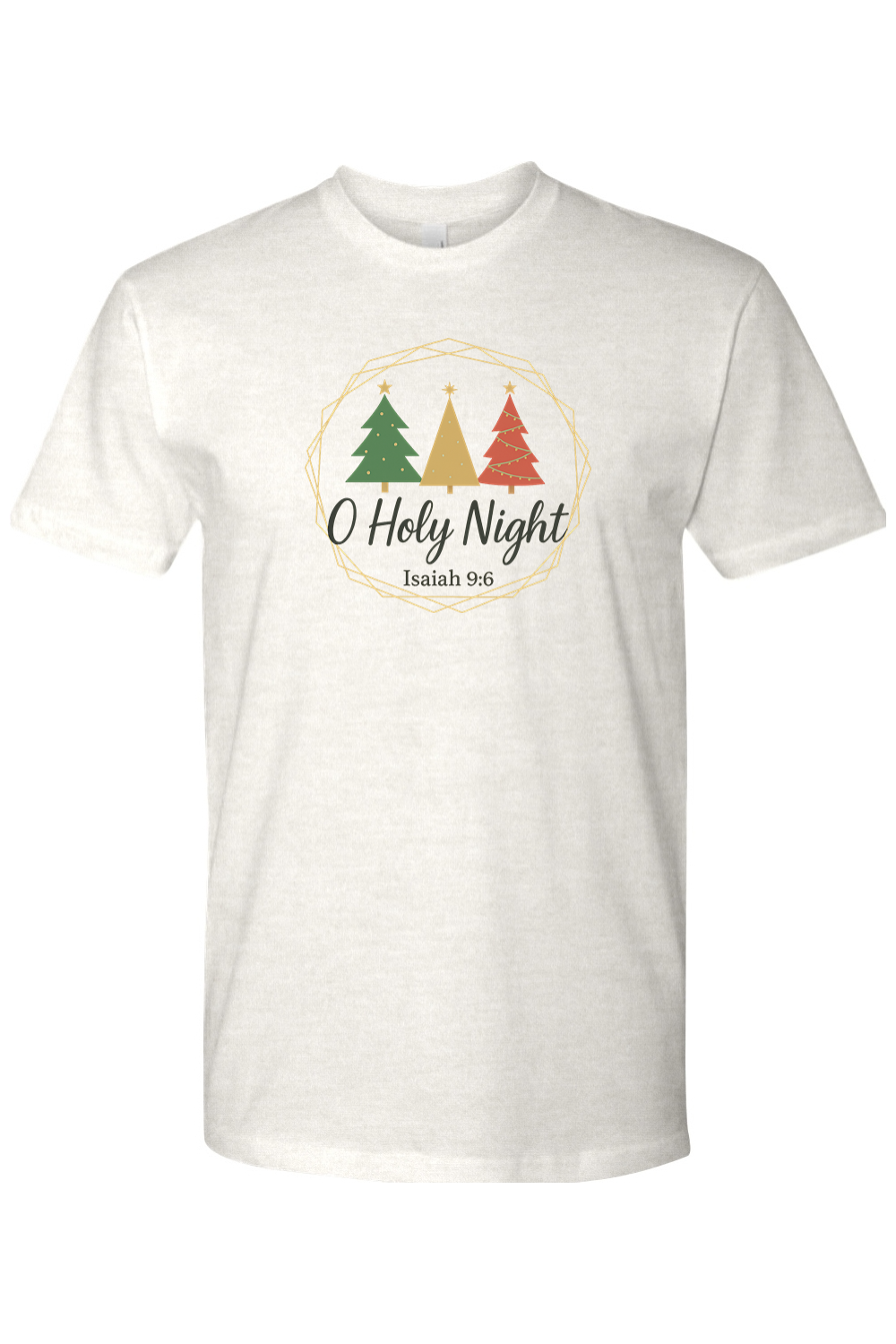 Light cream religious Christmas T-Shirt with "O Holy Night Isaiah 9:6" text and three Christmas trees design Jesus God Christian holiday short sleeve shirt