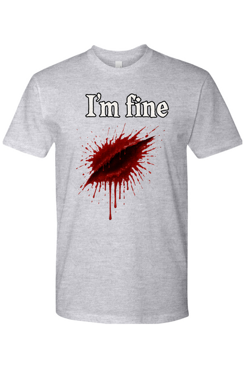 I'm Fine T-Shirt