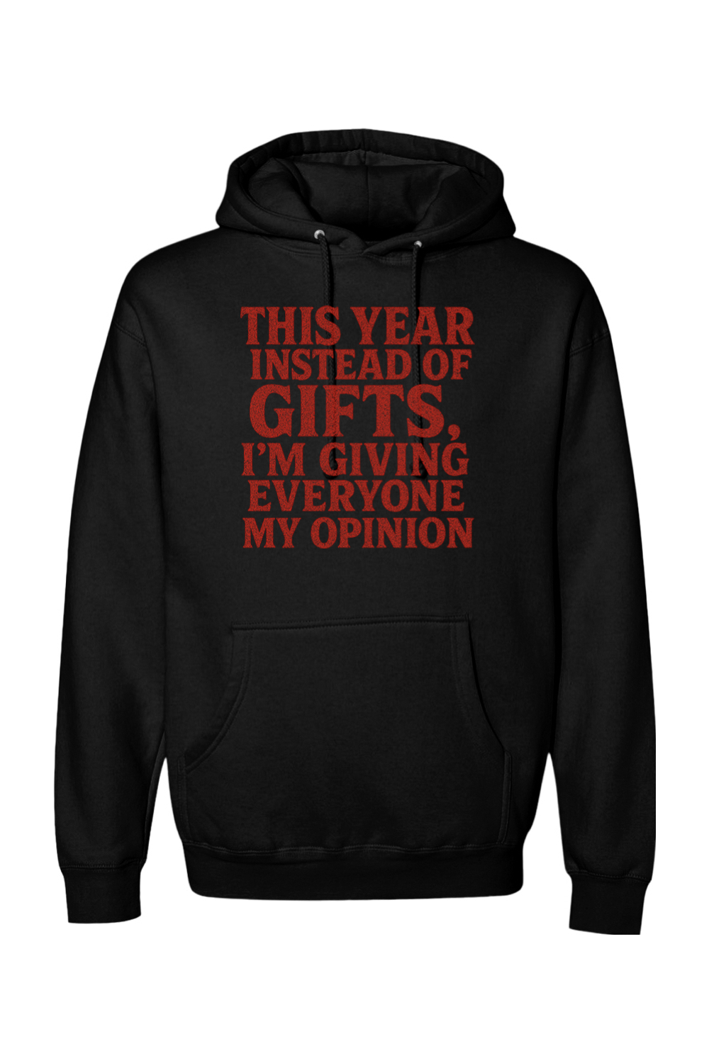 Black Christmas hoodie with "This Year Instead of Giving Gifts, I'm Giving Everyone My Opinion" text in red funny sarcastic holiday humor long sleeve hooded sweatshirt