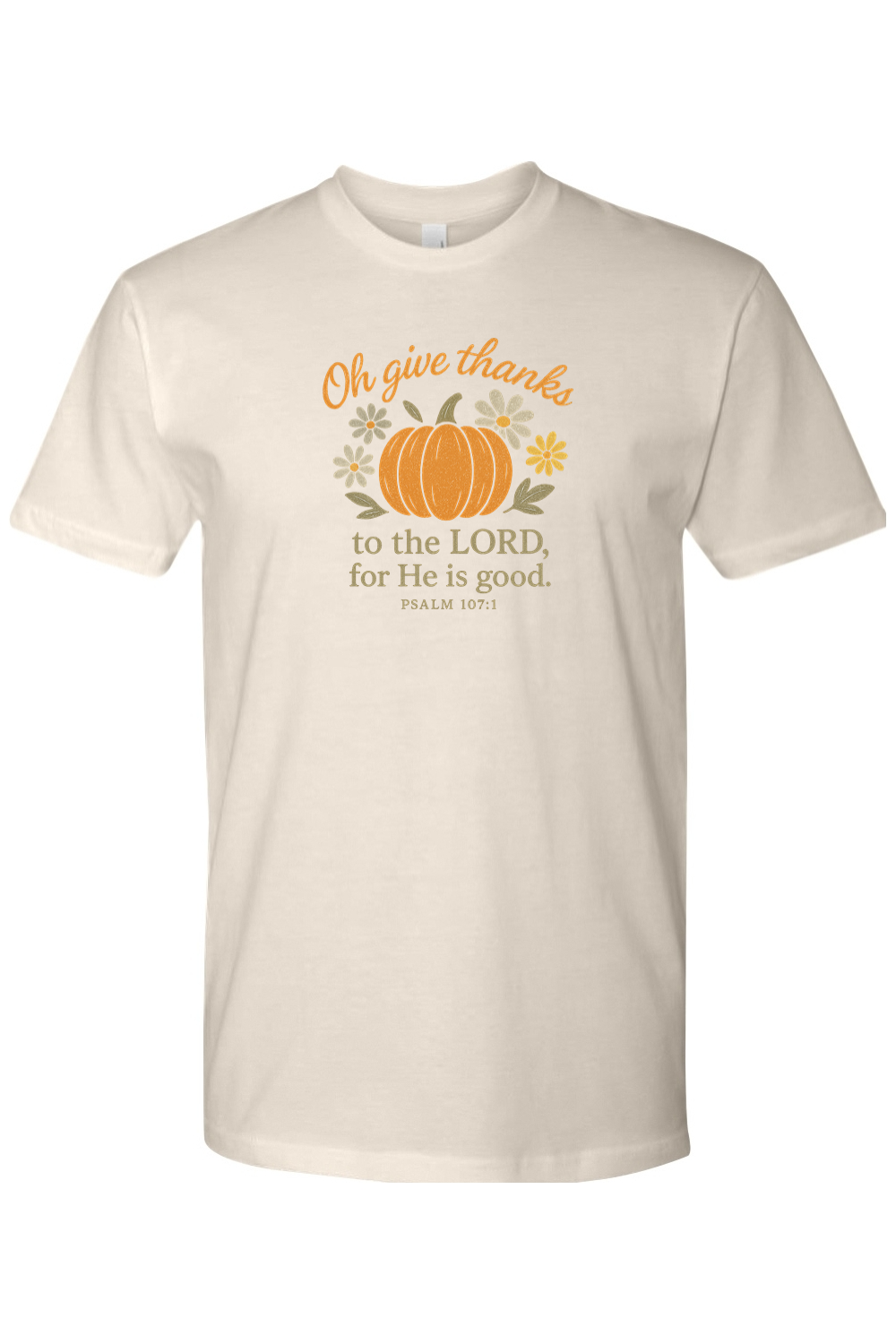 Beige cream Thanksgiving t-shirt with "Oh give thanks to the Lord, for He is good" Psalm 107:1 text with pumpkin and flower design cute trendy Jesus Christian fall short sleeve shirt
