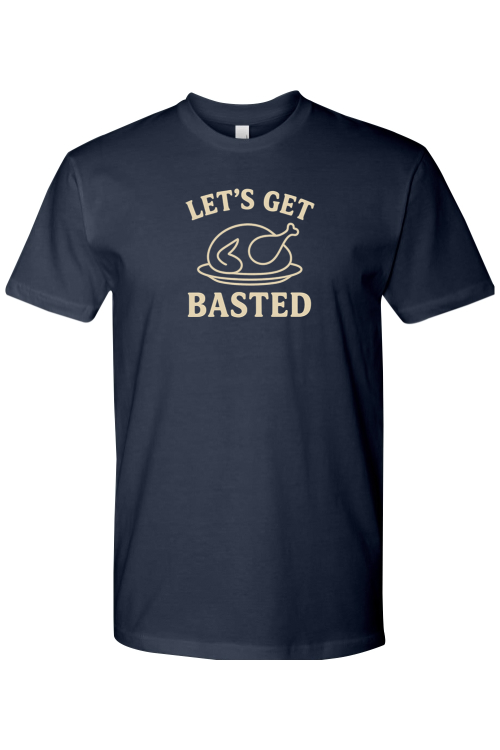 Navy Blue Thanksgiving t-shirt with "Let's Get Basted" text with turkey design funny sarcastic humor fall holiday short sleeve shirt