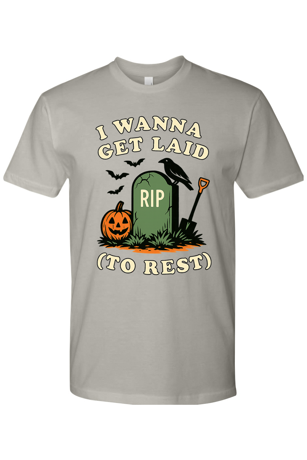 I Wanna Get Laid to Rest T-Shirt