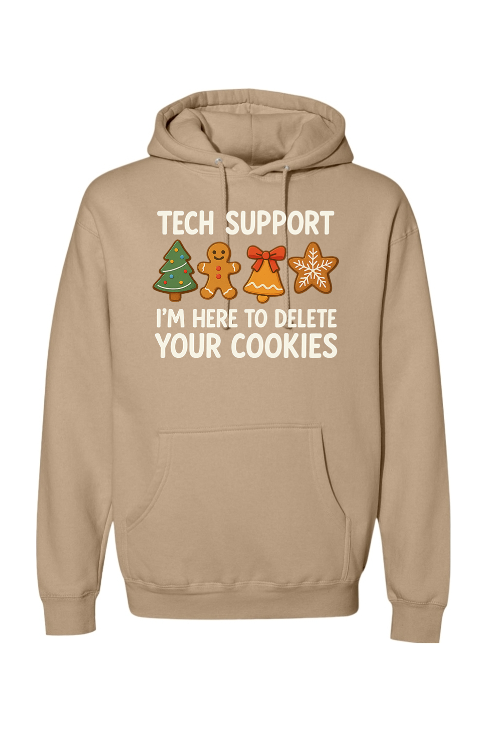 Beige Christmas hoodie with "Tech Support I'm Here to Delete Your Cookies" with a tree, gingerbread, bell, & star cookie design funny holiday humor long sleeve hooded sweatshirt