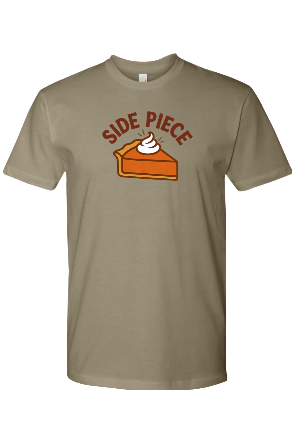Olive green Thanksgiving t-shirt with "Side Piece" text and a slice of pumpkin pie design funny edgy sarcastic fall holiday short sleeve shirt