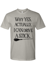 I Can Drive a Stick T-Shirt