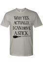 I Can Drive a Stick T-Shirt