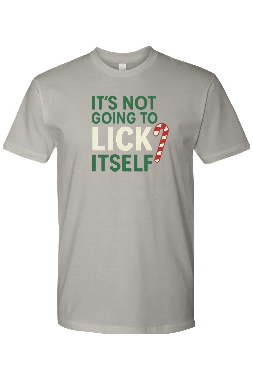 Gray Christmas t-shirt with "It's Not Going To Lick Itself" text with a candy cane design funny sarcastic holiday humor short sleeve shirt