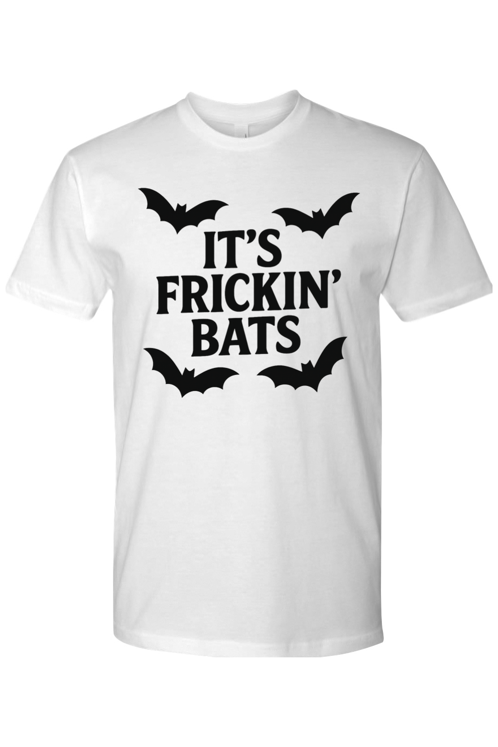 It's Frickin' Bats T-Shirt