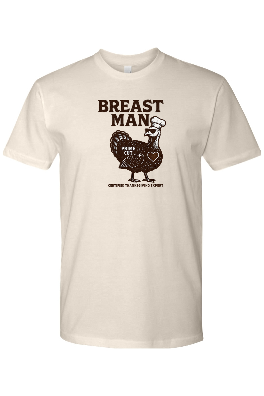 Cream beige Thanksgiving t-shirt with "Breast Man Certified Thanksgiving Expert" text and a turkey in a chef hat design funny sarcastic edgy humor fall holiday short sleeve shirt