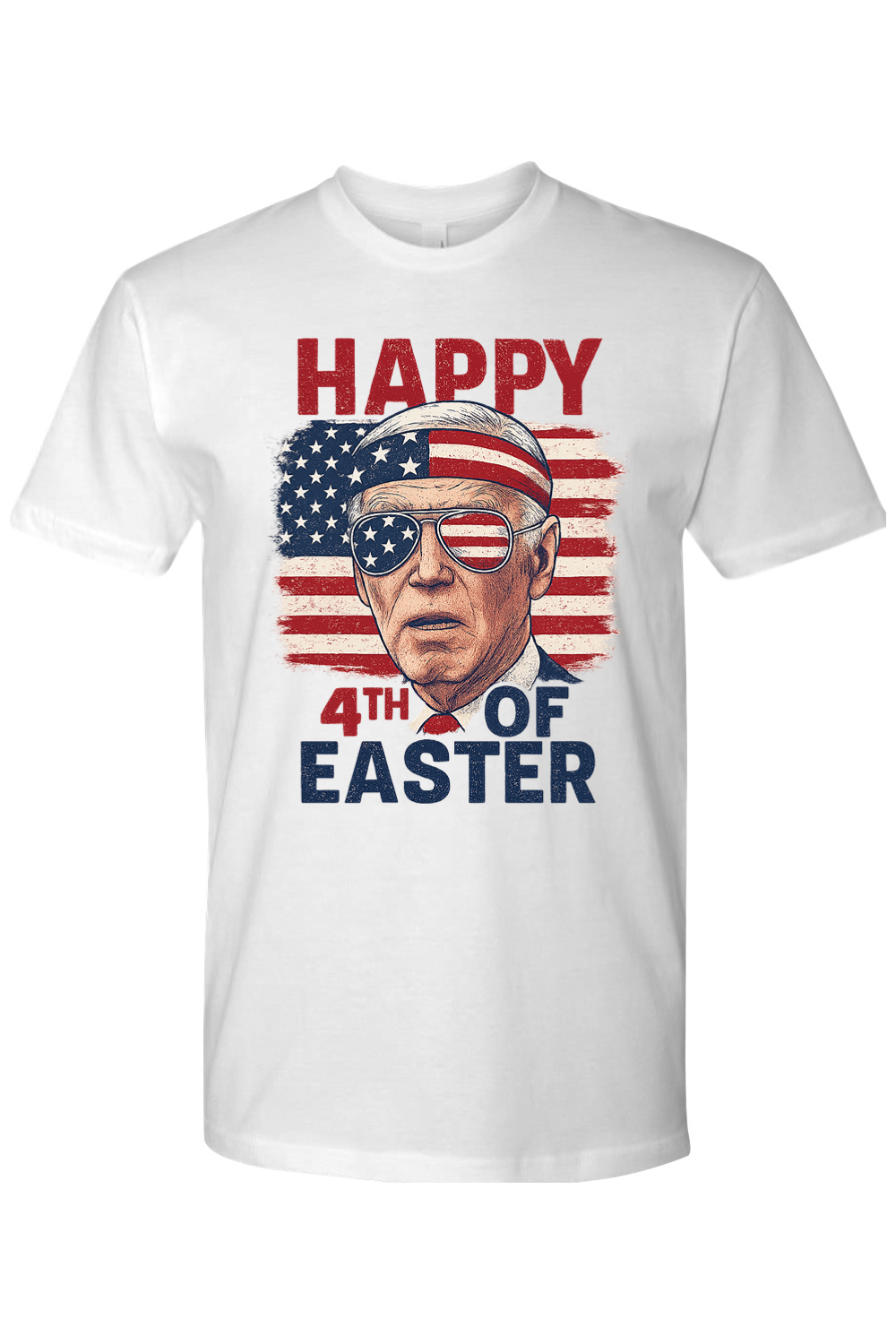 White t-shirt with graphic of Joe Biden wearing sunglasses and an American flag behind him with text 'Happy 4th of Easter'.
