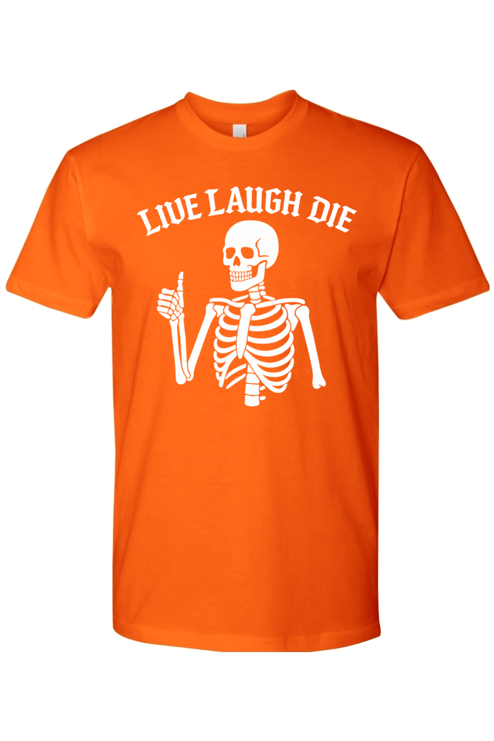 Live Laugh Die T-Shirt