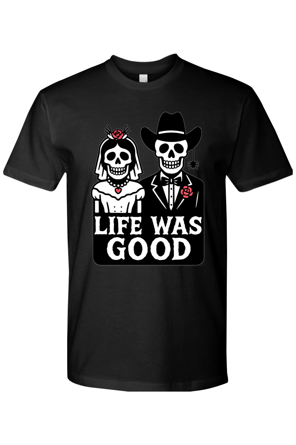 Bride & Groom Life Was Good T-Shirt