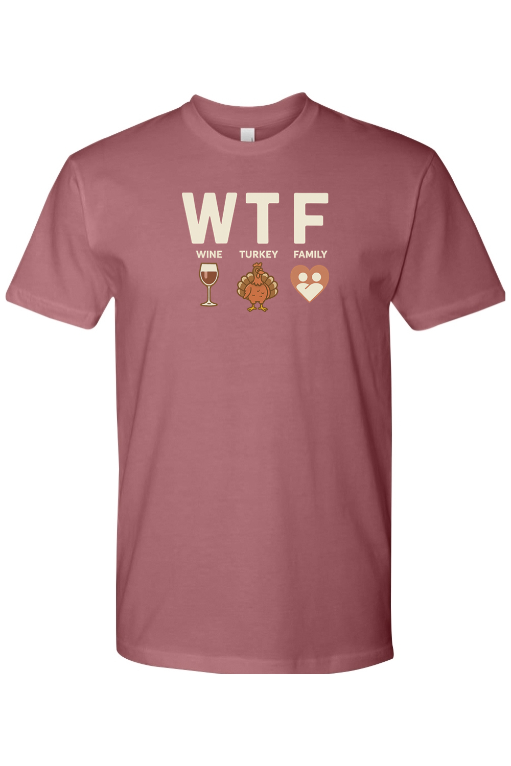 Mauve dark pink Thanksgiving t-shirt with "WTF Wine Turkey Family" text and a wine glass, turkey, and heart design funny sarcastic edgy fall holiday short sleeve shirt