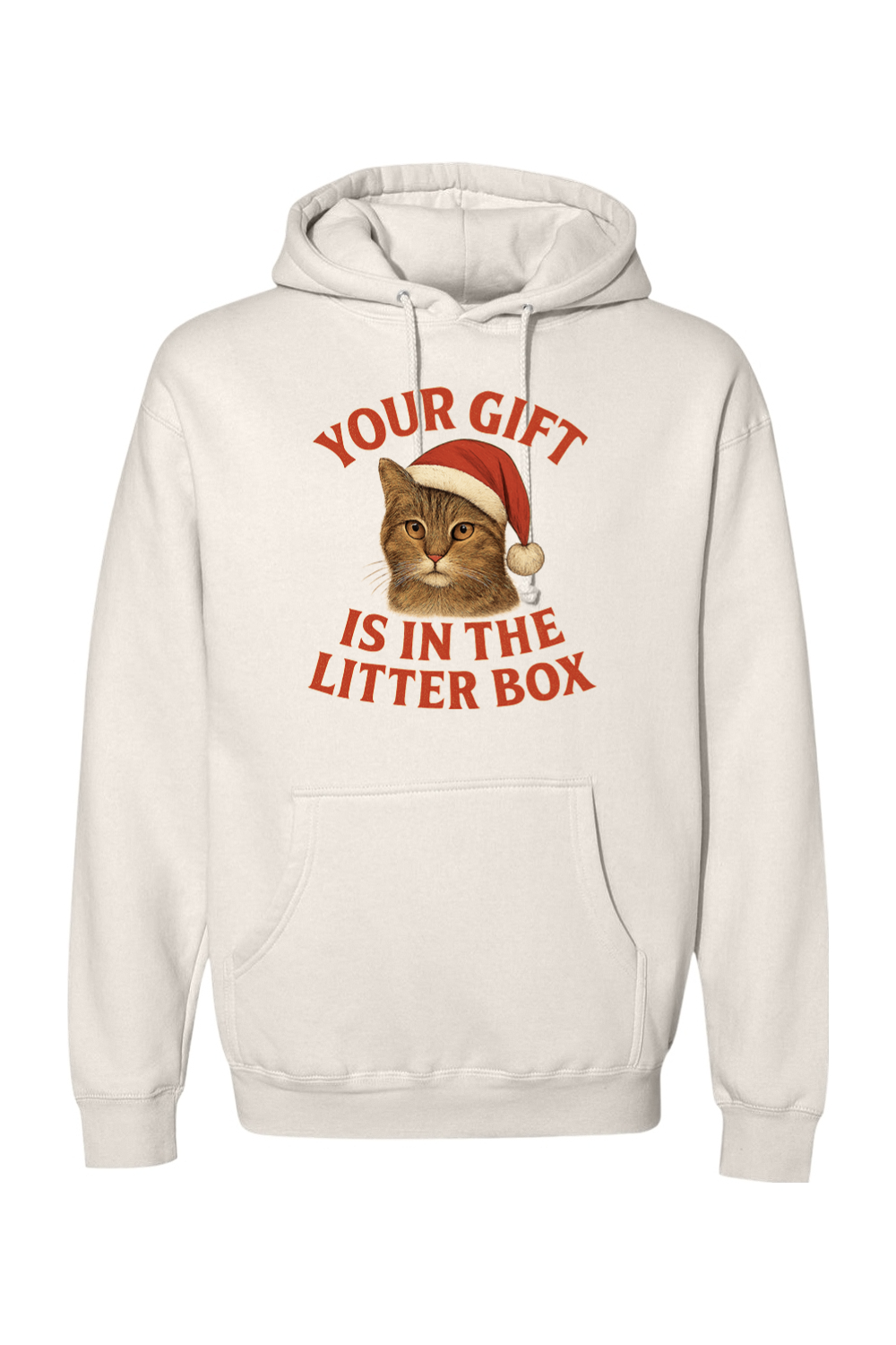 Beige Christmas hoodie with "Your Gift is in the Litter Box" text in red with a cat wearing a Santa hat design funny sarcastic holiday humor long sleeve hooded sweatshirt