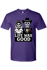 Bride & Groom Life Was Good T-Shirt